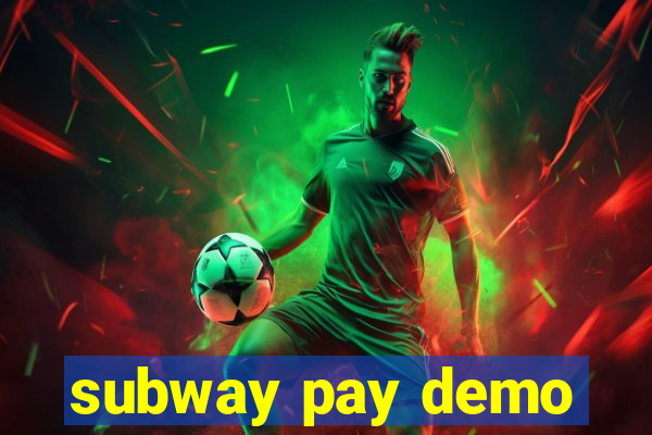 subway pay demo